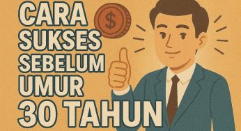 Ingin Sukses Sebelum Umur 30? Ini Saran Karier yang Wajib Kamu Tahu